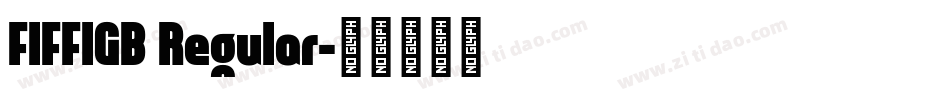 FIFFIGB Regular字体转换